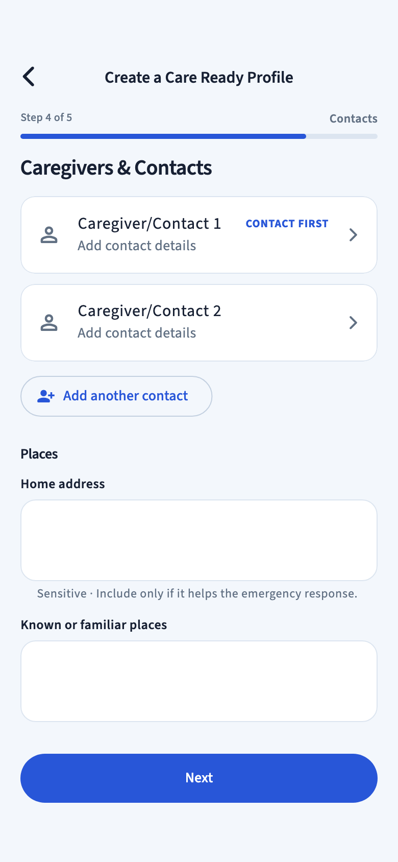 Caregivers and Contacts screen with two empty contact cards, Add another contact, and place fields.